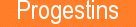 Progestins